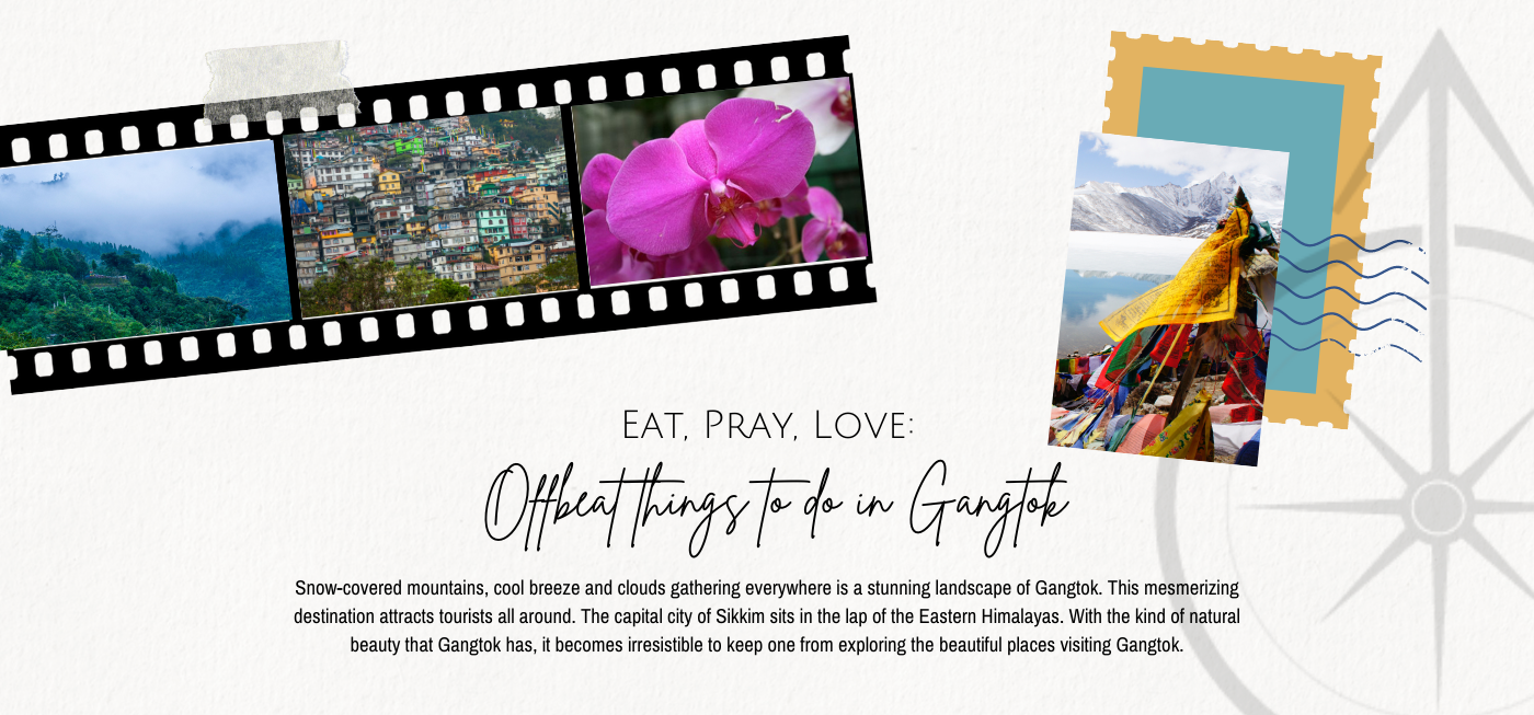 Gangtok - a magnificent destination filled with fun and adventure