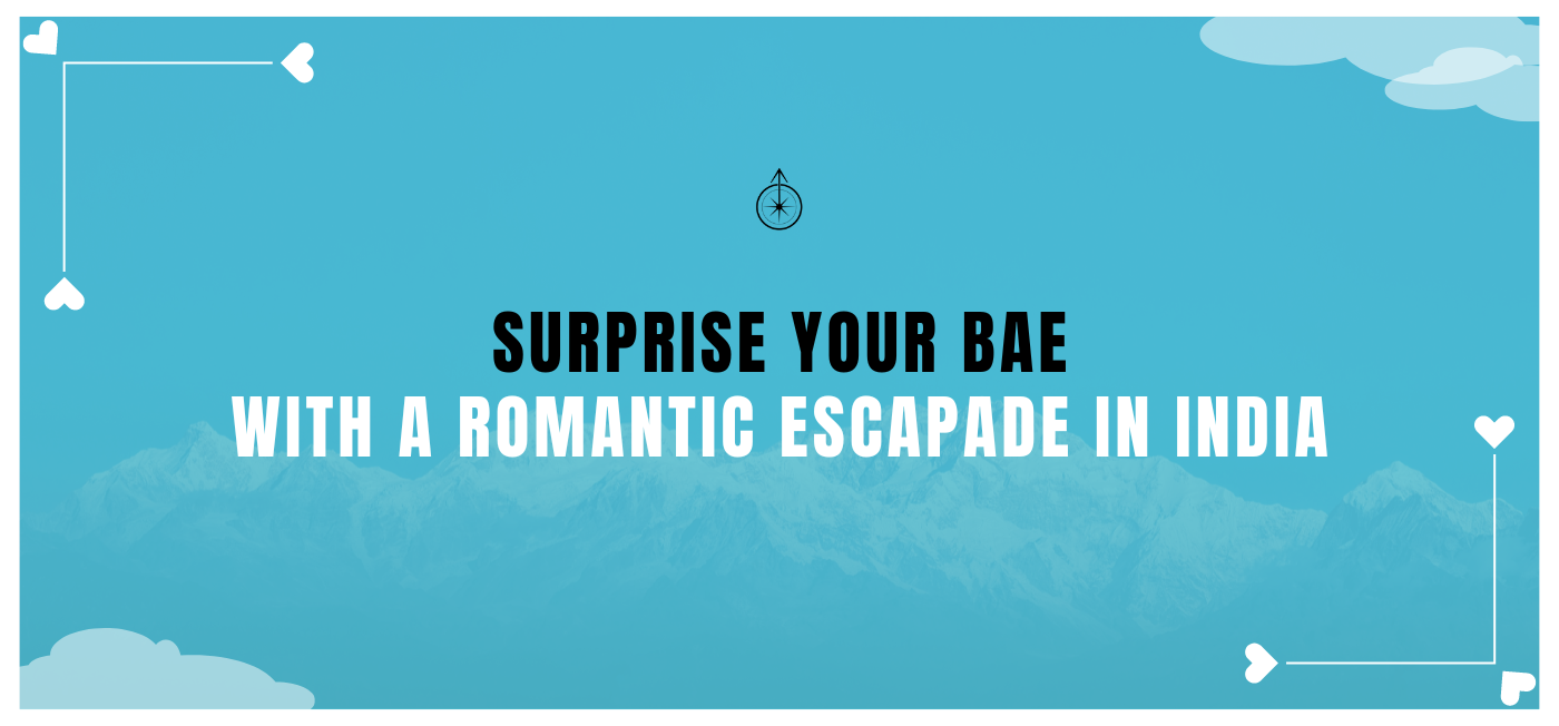 ‘Tis the season of love! Romantic destinations for Valentine's Day