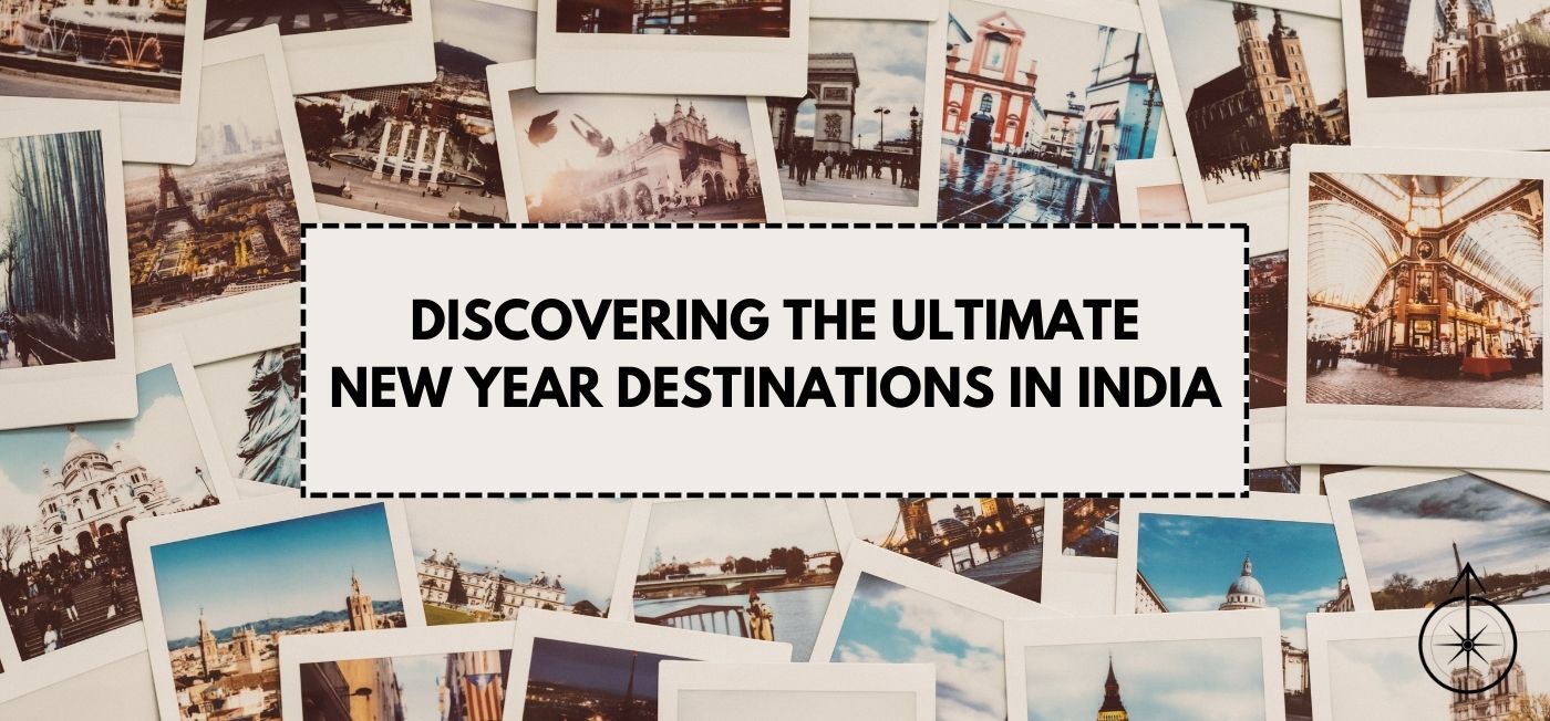 Unveiling the best New Year Destinations in India
