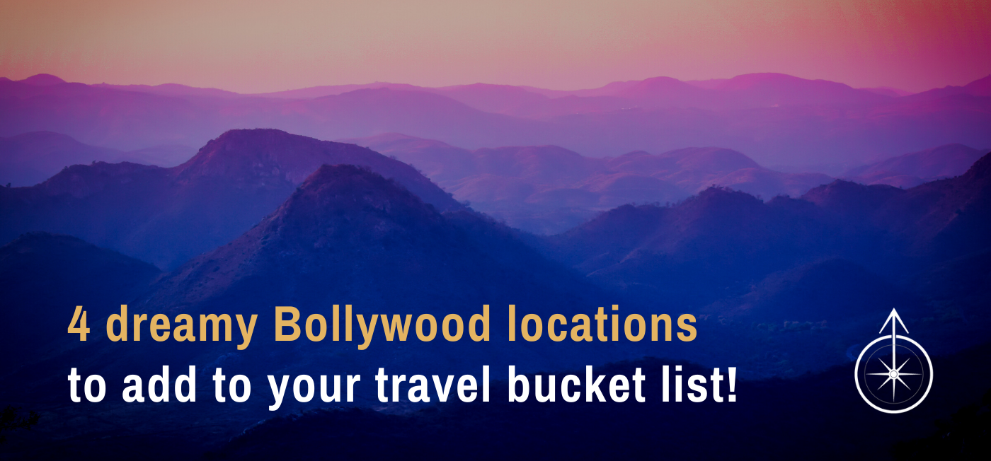 4 dreamy Bollywood locations to add to your travel bucket list!
