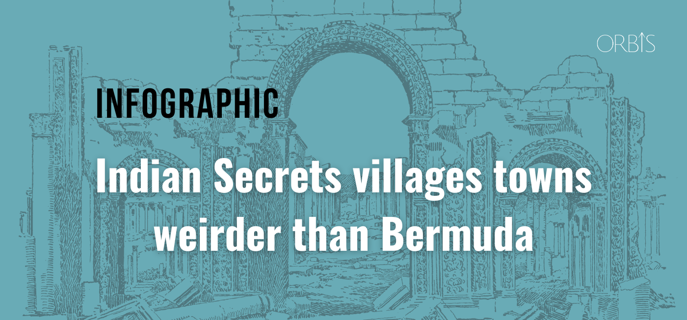 Indian secrets - villages and towns weirder than Bermuda